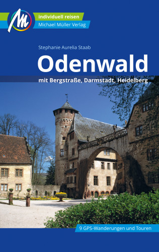 Stephanie Aurelia Staab: Odenwald Reiseführer Michael Müller Verlag
