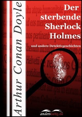 Arthur Conan Doyle: Der sterbende Sherlock Holmes