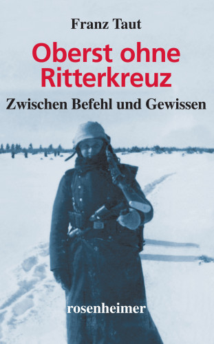 Franz Taut: Oberst ohne Ritterkreuz