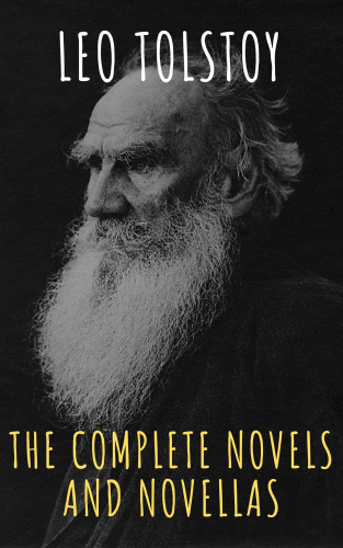 Leo Tolstoy, The griffin classics: Leo Tolstoy: The Complete Novels and Novellas
