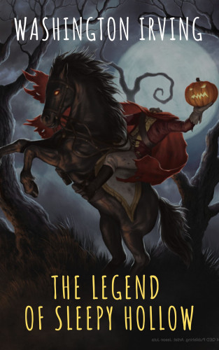 Washington Irving, The griffin classics: The Legend of Sleepy Hollow