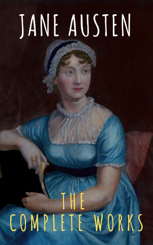 Jane Austen, The griffin classics: The Complete Works of Jane Austen