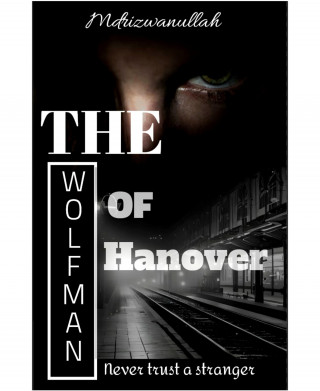 Rizwan Ullah: The WolfMan of Hanover