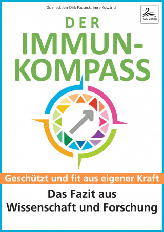 Dr. med. Jan-Dirk Fauteck, Imre Kusztrich: Der Immun-Kompass