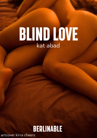 Kat Abad: Blind Love