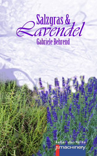 Gabriele Behrend: Salzgras & Lavendel