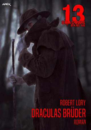 Robert Lory: 13 SHADOWS, Band 48: DRACULAS BRÜDER