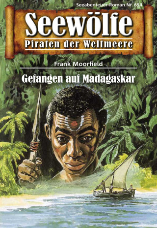Frank Moorfield: Seewölfe - Piraten der Weltmeere 654