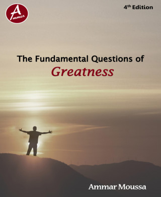 Ammar Moussa: The Fundamental Questions of Greatness