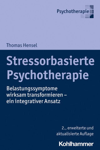 Thomas Hensel: Stressorbasierte Psychotherapie