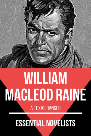 William MacLeod Raine: Essential Novelists - William MacLeod Raine