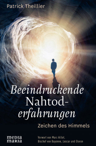 Patrick Theillier: Beeindruckende Nahtoderfahrungen