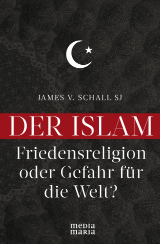 James V. Schall SJ: Der Islam
