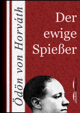 Ödön von Horváth: Der ewige Spießer