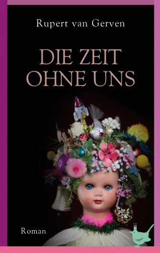 Rupert van Gerven: Die Zeit ohne uns