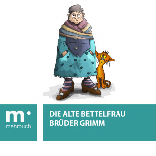 Brüder Grimm: Die alte Bettelfrau