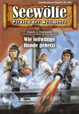 Davis J. Harbord: Seewölfe - Piraten der Weltmeere 655