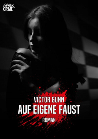 Victor Gunn: AUF EIGENE FAUST