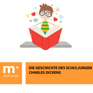 Charles Dickens: Die Geschichte des Schuljungen