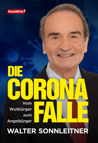 Walter Sonnleitner: Die Corona-Falle