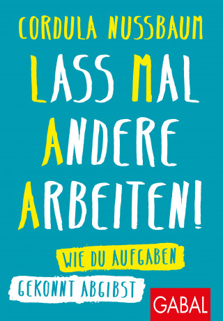 Cordula Nussbaum: Lass mal andere arbeiten!