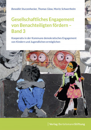 Benedikt Sturzenhecker, Thomas Glaw, Moritz Schwerthelm: Gesellschaftliches Engagement von Benachteiligten fördern – Band 3