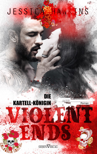 Jessica Hawkins: Violent Ends - Die Kartell-Königin