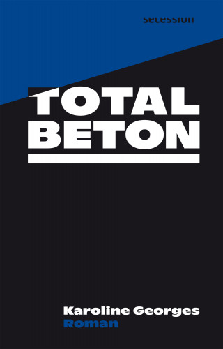 Karoline Georges: Totalbeton