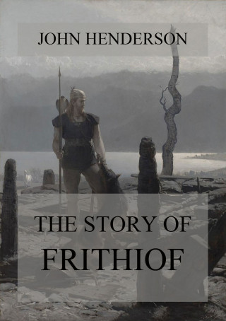 John Henderson: The Story Of Frithiof