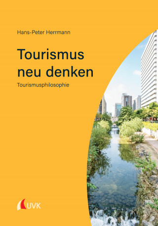 Hans-Peter Herrmann: Tourismus neu denken
