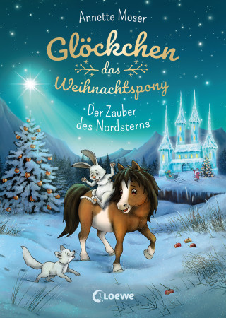 Annette Moser: Glöckchen, das Weihnachtspony (Band 2) - Der Zauber des Nordsterns