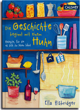 Ella Risbridger: Die Geschichte beginnt mit einem Huhn