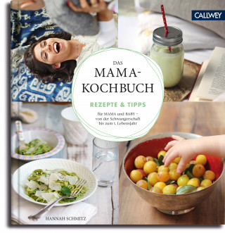 Hannah Schmitz: Das Mama-Kochbuch