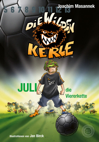 Joachim Masannek: DWK Die Wilden Kerle - Juli, die Viererkette (Buch 4 der Bestsellerserie Die Wilden Fußballkerle)