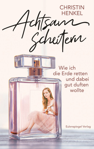 Christin Henkel: Achtsam scheitern