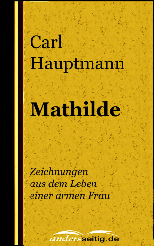 Carl Hauptmann: Mathilde