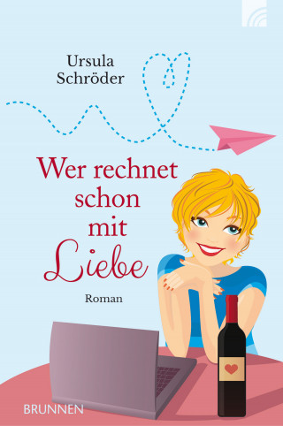 Ursula Schröder: Wer rechnet schon mit Liebe
