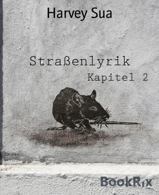 Harvey Sua: Straßenlyrik