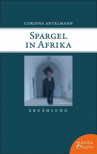 Corinna Antelmann: Spargel in Afrika