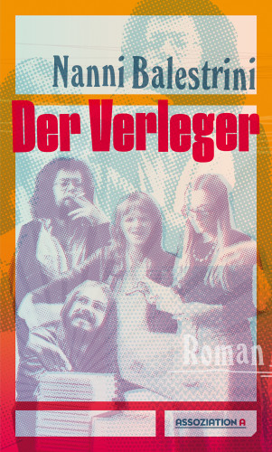 Nanni Balestrini: Der Verleger