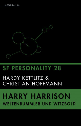 Hardy Kettlitz, Christian Hoffmann: Harry Harrison - Weltenbummler und Witzbold