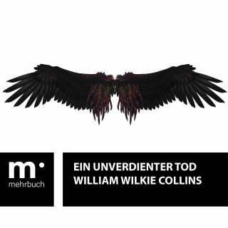 William Wilkie Collins: Ein unverdienter Tod