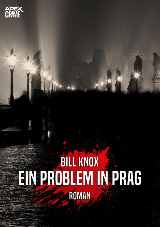 Bill Knox: EIN PROBLEM IN PRAG