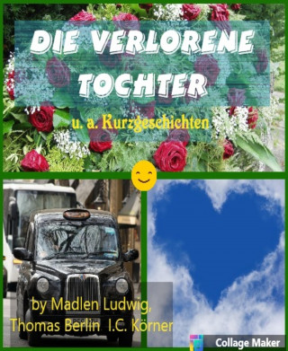 Madlen Ludwig, Thomas Berlin, I.C. Körner: Die verlorene Tochter