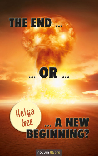 Helga Gee: The End … or … a New Beginning?