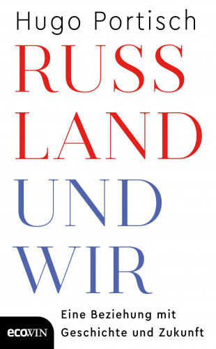 Hugo Portisch: Russland und wir