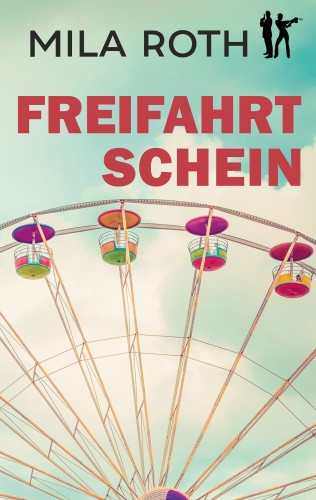 Mila Roth: Freifahrtschein