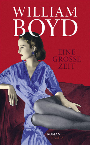 William Boyd: Eine große Zeit