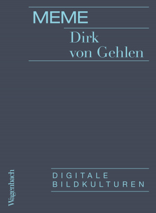 Dirk von Gehlen: Meme