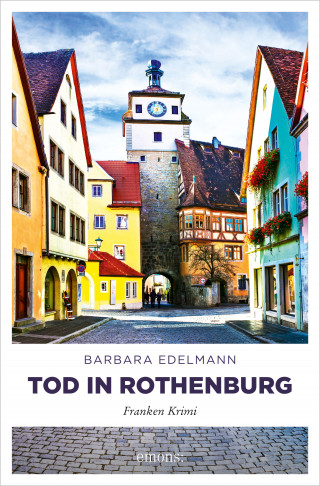 Barbara Edelmann: Tod in Rothenburg